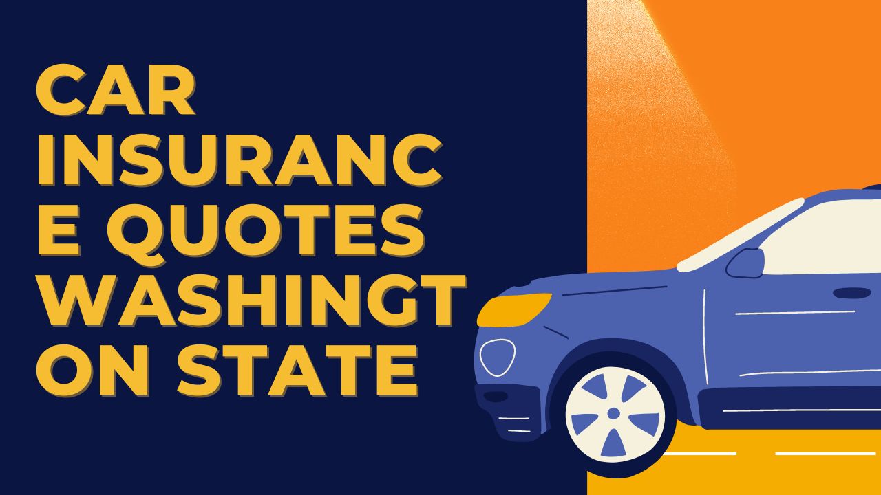 Car Insurance Quotes Washington State